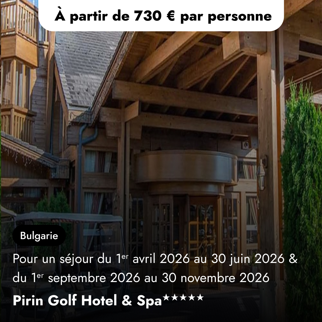 Offre de séjour golf en Bulgarie - Pirin Golf Hotel & Spa★★★★★
