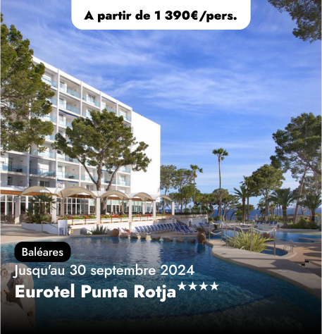 Offre Spéciale aux Baléares - Eurotel Punta Rotja★★★★