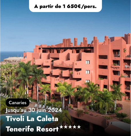 Offre Spéciales aux Canaries - Tivoli La Caleta Tenerife Resort ★★★★★