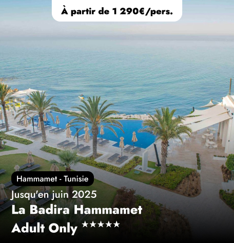 Offre Spéciale en Tunisie -  La Badira Hammamet - Adult Only★★★★★