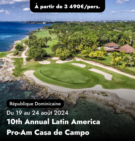 Pro-Am en République Dominicaine -  10th Annual Latin America Pro-Am Casa de Campo 