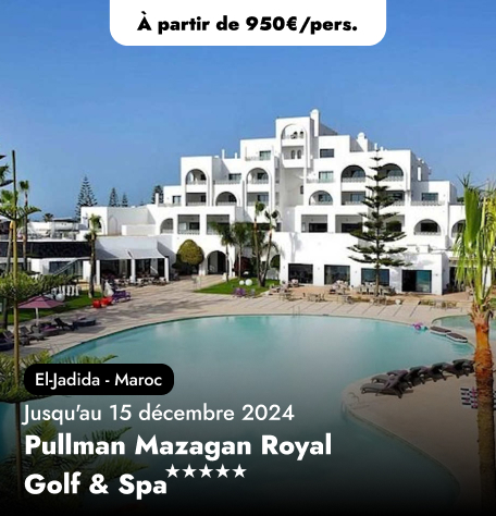 Offre Spéciale au Maroc - Pullman Mazagan Royal Golf & Spa★★★★★
