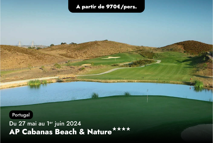 Compétition au Portugal : Cabanas Golf Week 