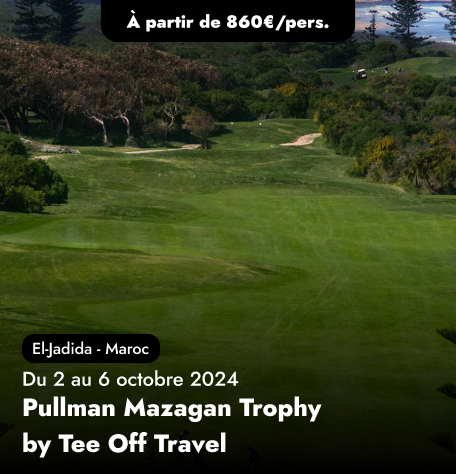 Compétition au Maroc - Pullman Mazagan Trophy by Tee Off Travel