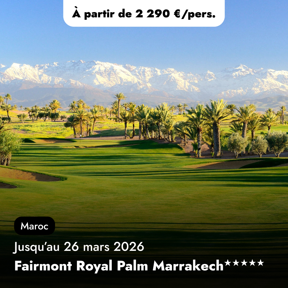 Séjour golf au Maroc - Fairmont Royal Palm Marrakech★★★★★