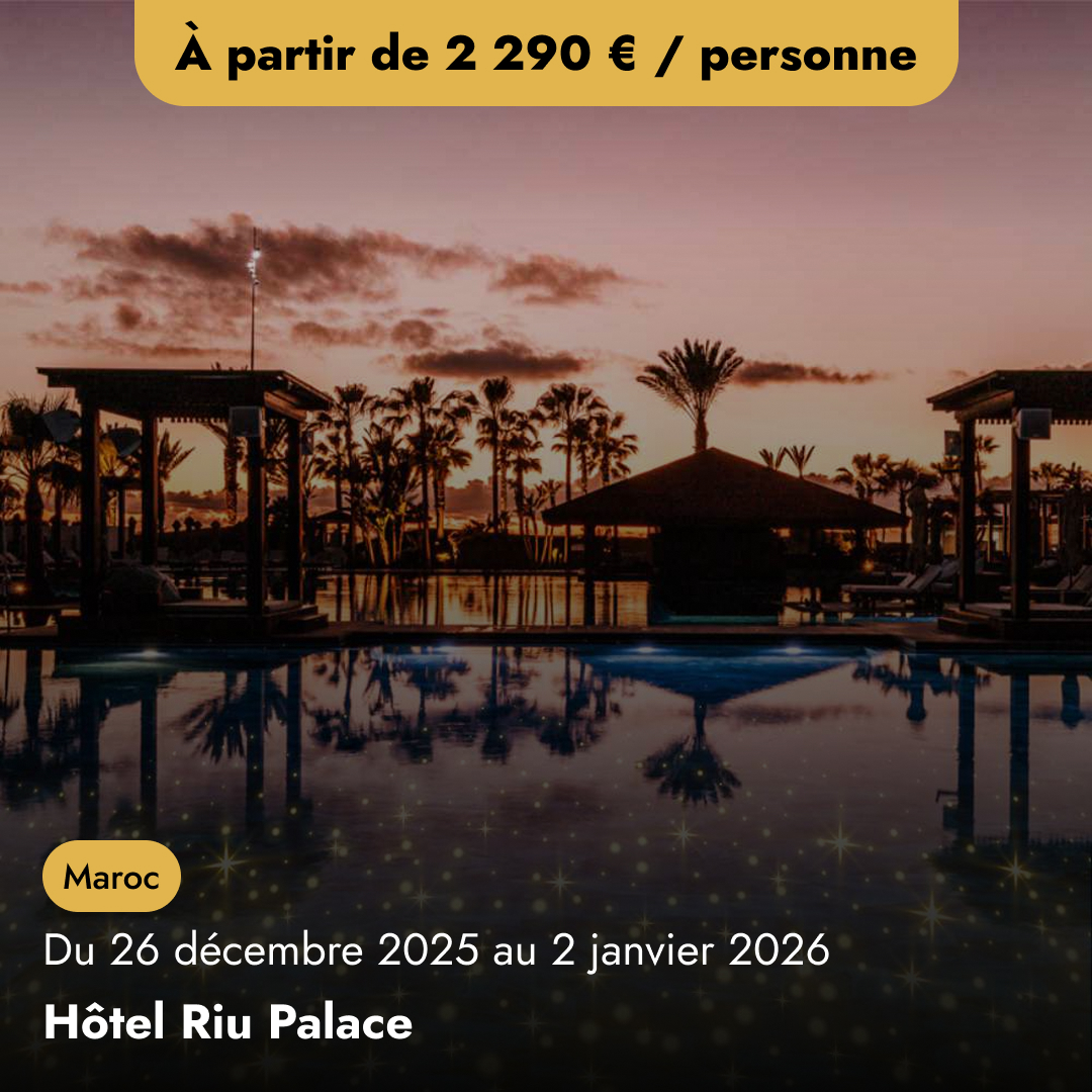 Offre Spéciale Réveillon au Maroc - Hôtel Riu Palace