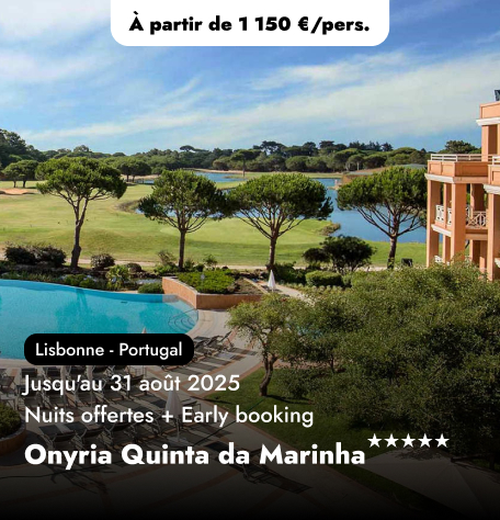 Offre Spéciale au Portugal - Onyria Quinta da Marinha Resort★★★★★