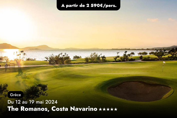 Compétition en Grèce :  Costa Navarino Golf Trophy 2024 hébergée au The Romanos, Costa Navarino★★★★★