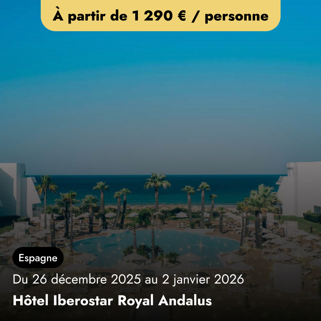 Réveillon en Espagne - Iberostar Royal Andalus★★★★