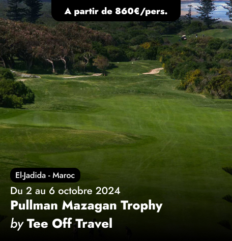 Compétition au Maroc - Pullman Mazagan Trophy by Tee Off Travel