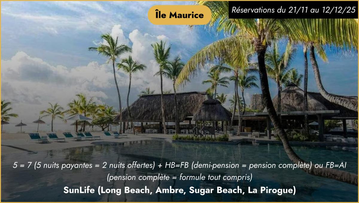 Offre Spéciale Black Friday - SunLife (Long Beach, Ambre, Sugar Beach, La Pirogue)