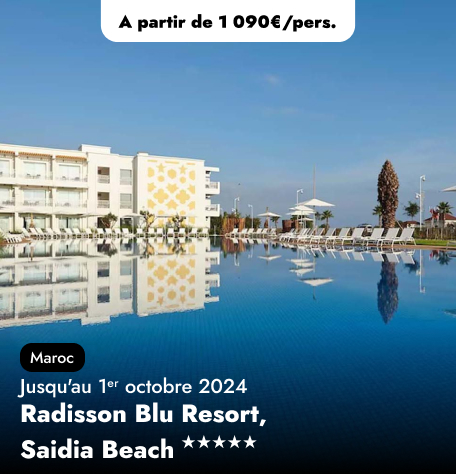 Offre Spéciale au Maroc : Radisson Blu Resort, Saidia Beach★★★★★