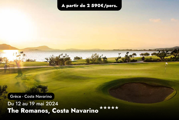 Compétition en Grèce :  Costa Navarino Golf Trophy 2024 hébergée au The Romanos, Costa Navarino★★★★★