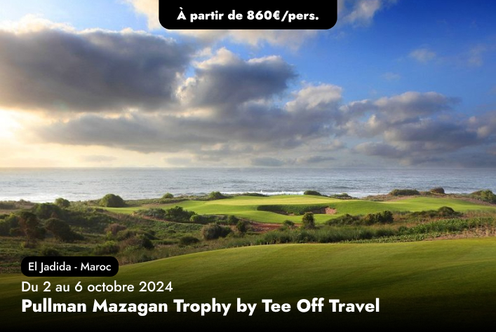 Compétition au Maroc - Pullman Mazagan Trophy by Tee Off Travel