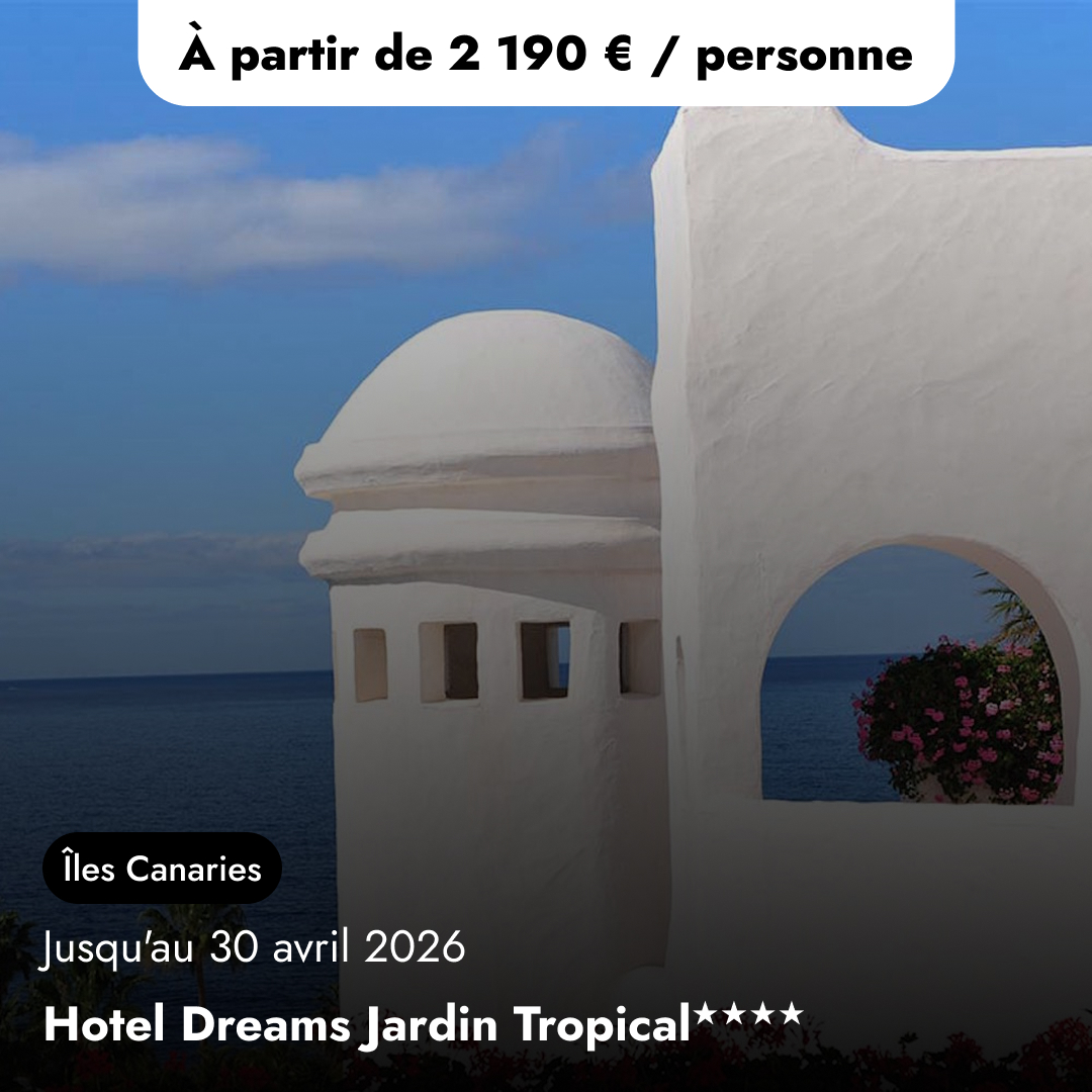 Offre aux Îles Canaries - Hotel Dreams Jardin Tropical★★★★